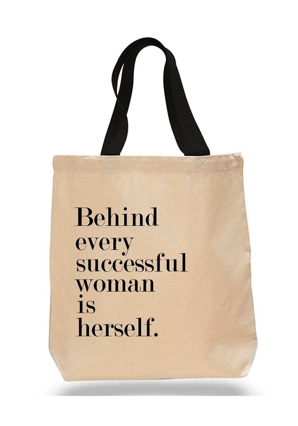 Behind Every Successful Woman is Herself Womens Tote Bag