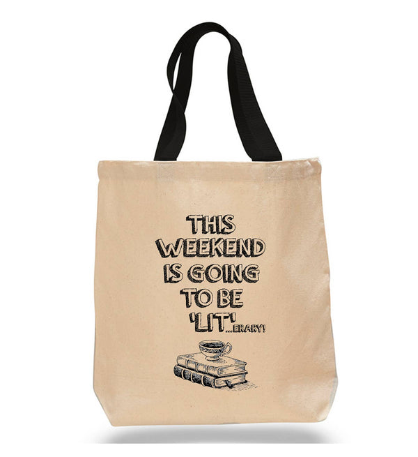 This weekend is going to the 'Lit'...erary! Cotton Tote Bag